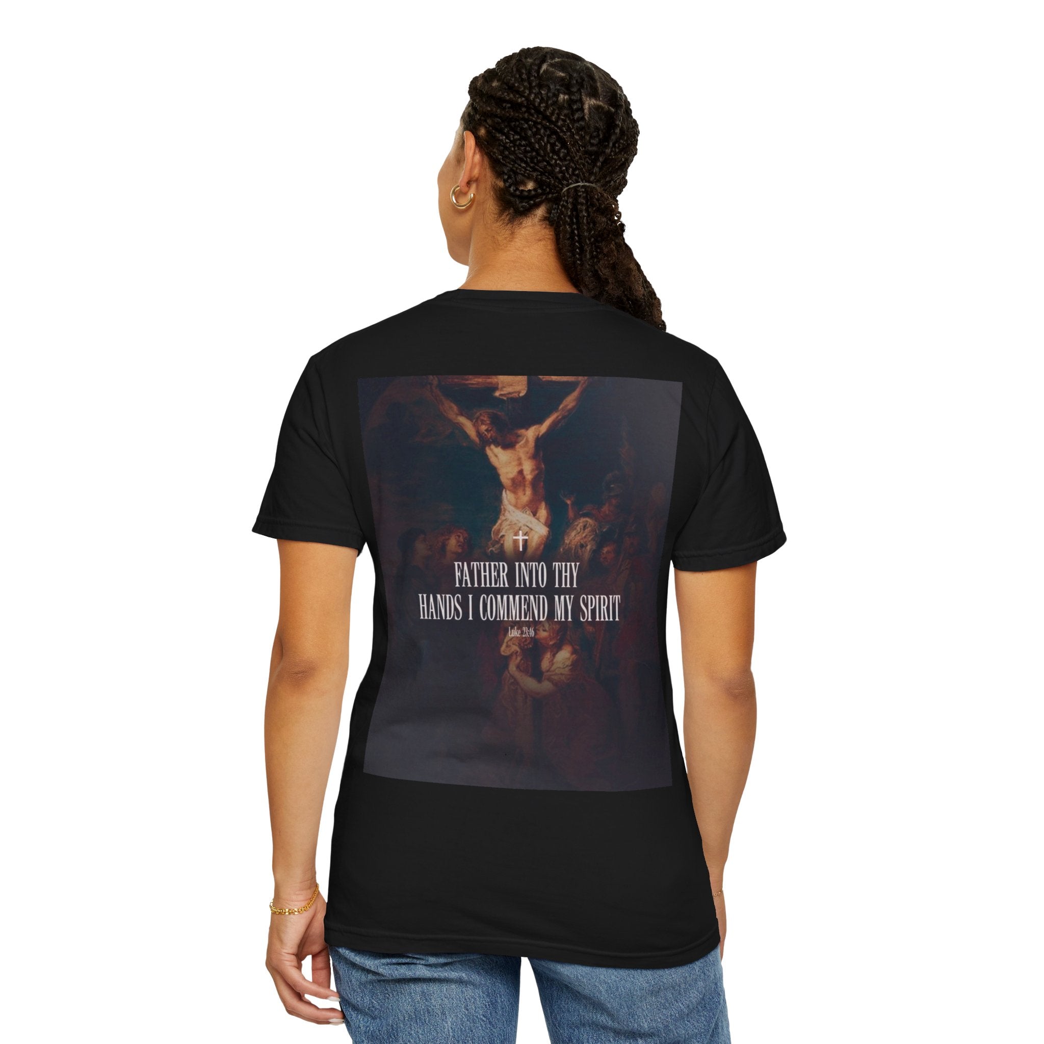 Chosen T-Shirt — 'Father Into Thy Hands I Commend My Spirit' Religious Graphic Tee