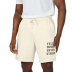 Fleece Sweat Shorts — “Fell Down Never Stayed” Motivational Lounge Shorts