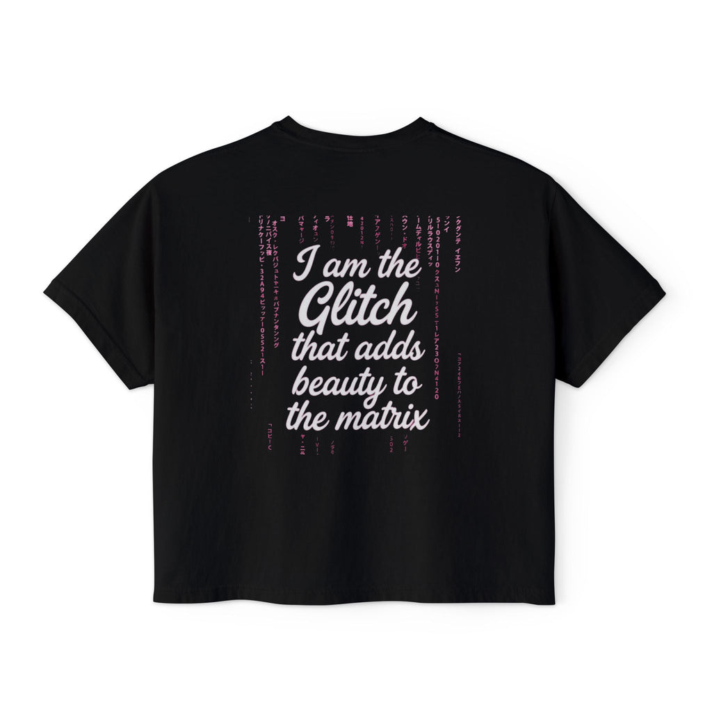 Women's Boxy Tee — “I Am the Glitch That Adds Beauty to the Matrix” Graphic Tee
