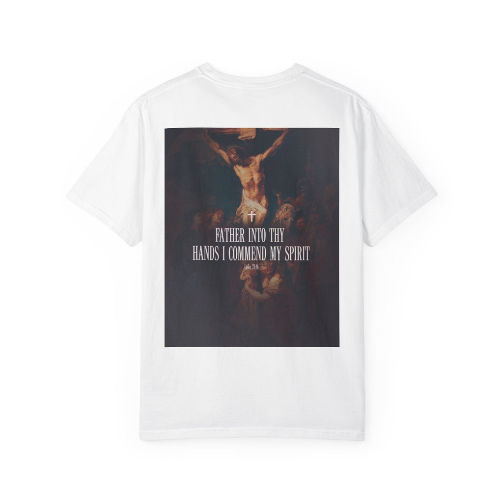 Chosen T-Shirt — 'Father Into Thy Hands I Commend My Spirit' Religious Graphic Tee