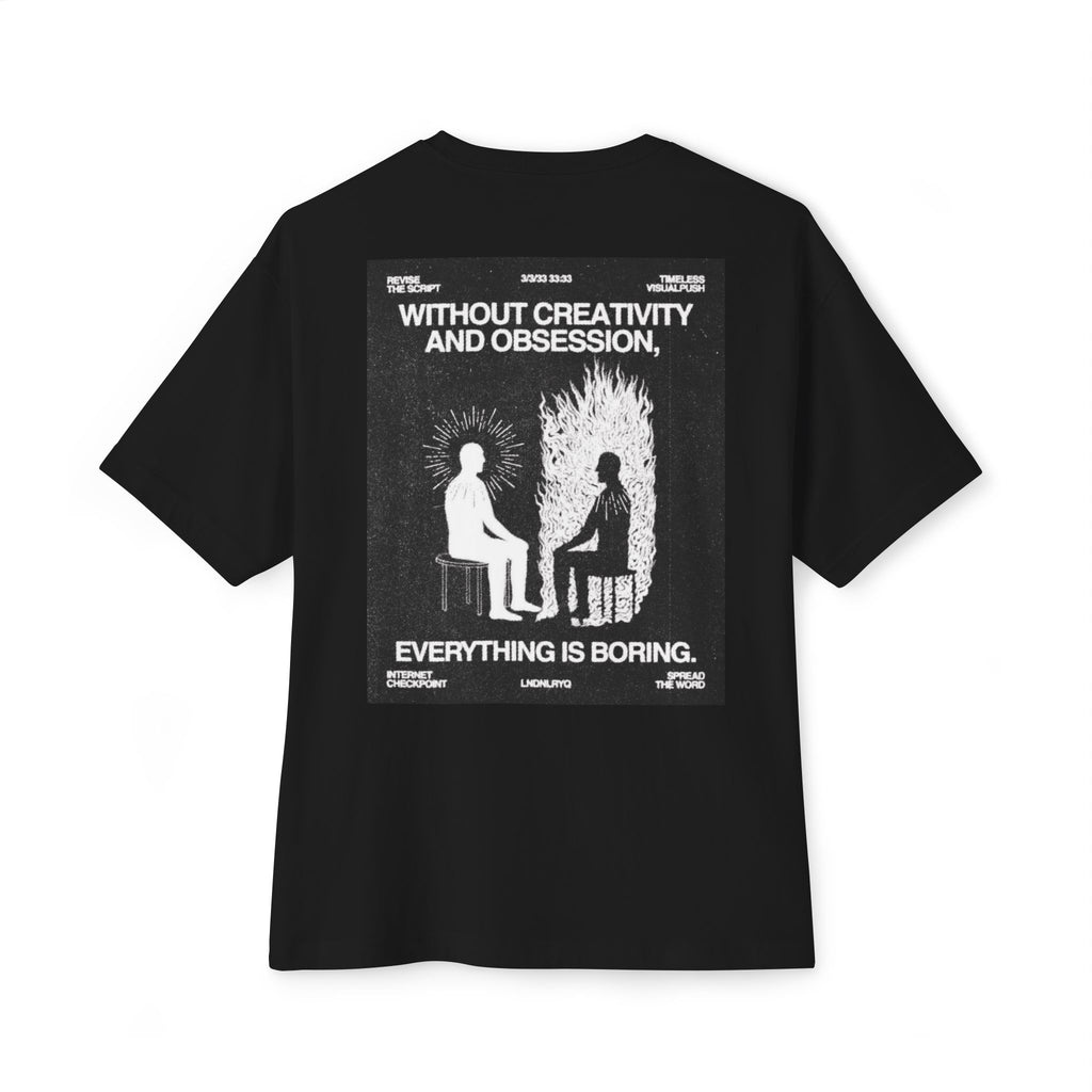 Boxy Tee — "Without Creativity and Obsession, Everything Is Boring" Graphic T‑Shirt